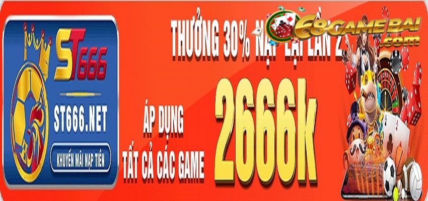 Nạp lần thứ 2 rinh thưởng thú vị tại nhà cái đẳng cấp ST666