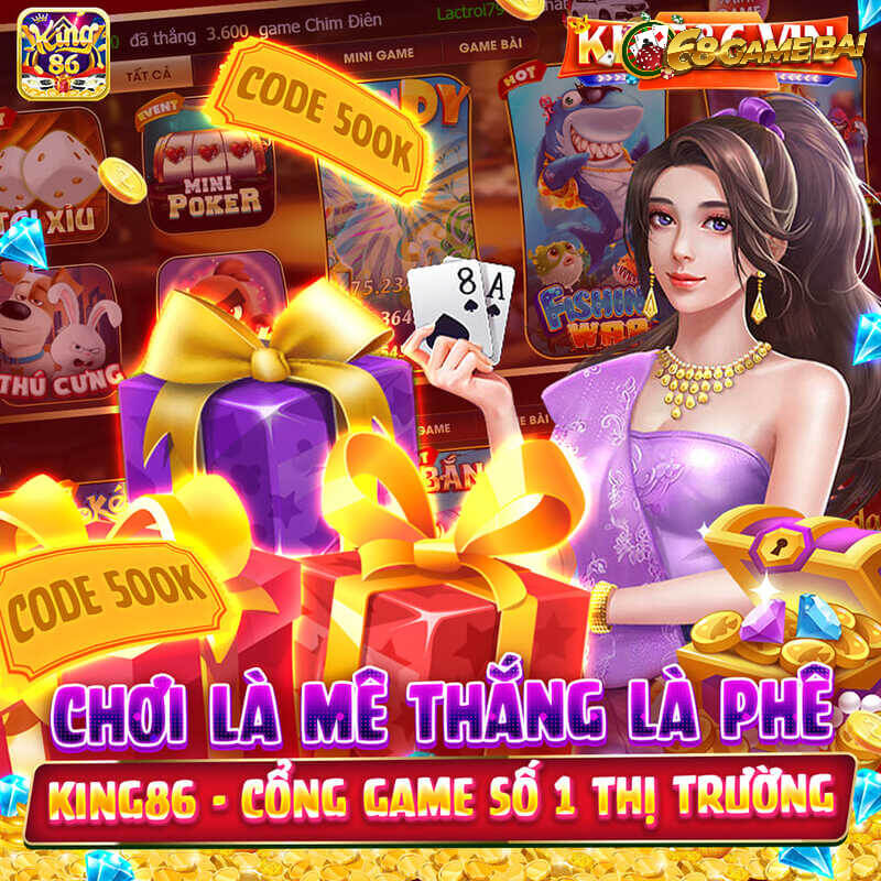 Tặng code King86 tân thủ
