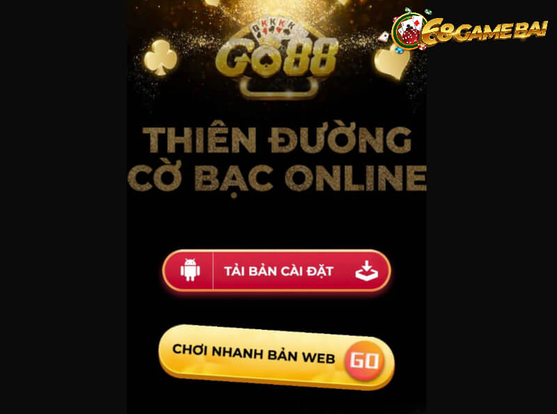 Tải game Go88 Tài Xỉu về hệ điều hành Android cực nhanh